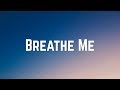 Sia - Breathe Me (Lyrics)