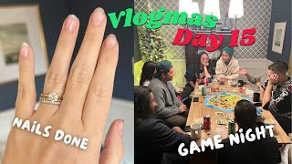 GAMES NIGHT WITH FRIENDS + GETTING MY NAILS DONE | DAY IN THE LIFE | VLOGMAS 2023 DAY 15