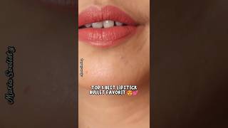 TOP 5 BEST LIPSTICK BULLET YG AKU SUKA😍🙌 #lipstick #revlon #somethinc #wardahbeauty #you #makeover