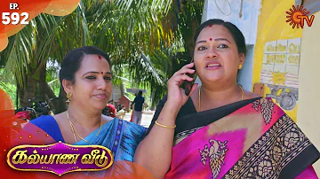 Kalyana Veedu - Episode 592 | 24th March 2020 | Sun TV Serial | Tamil Serial