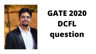 GATE 2020 DCFL question