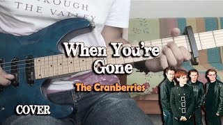The Cranberries - When You're Gone (Guitar Cover)