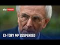 Ex-Tory MP accused of sexual misconduct &amp; bullying suspended