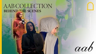 AAB RAMADAN COLLECTION BEHIND THE SCENES