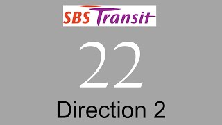 (Outdated) SBS Transit Trunk Service 22 Hyperlapse (Direction 2) / SMB8037C