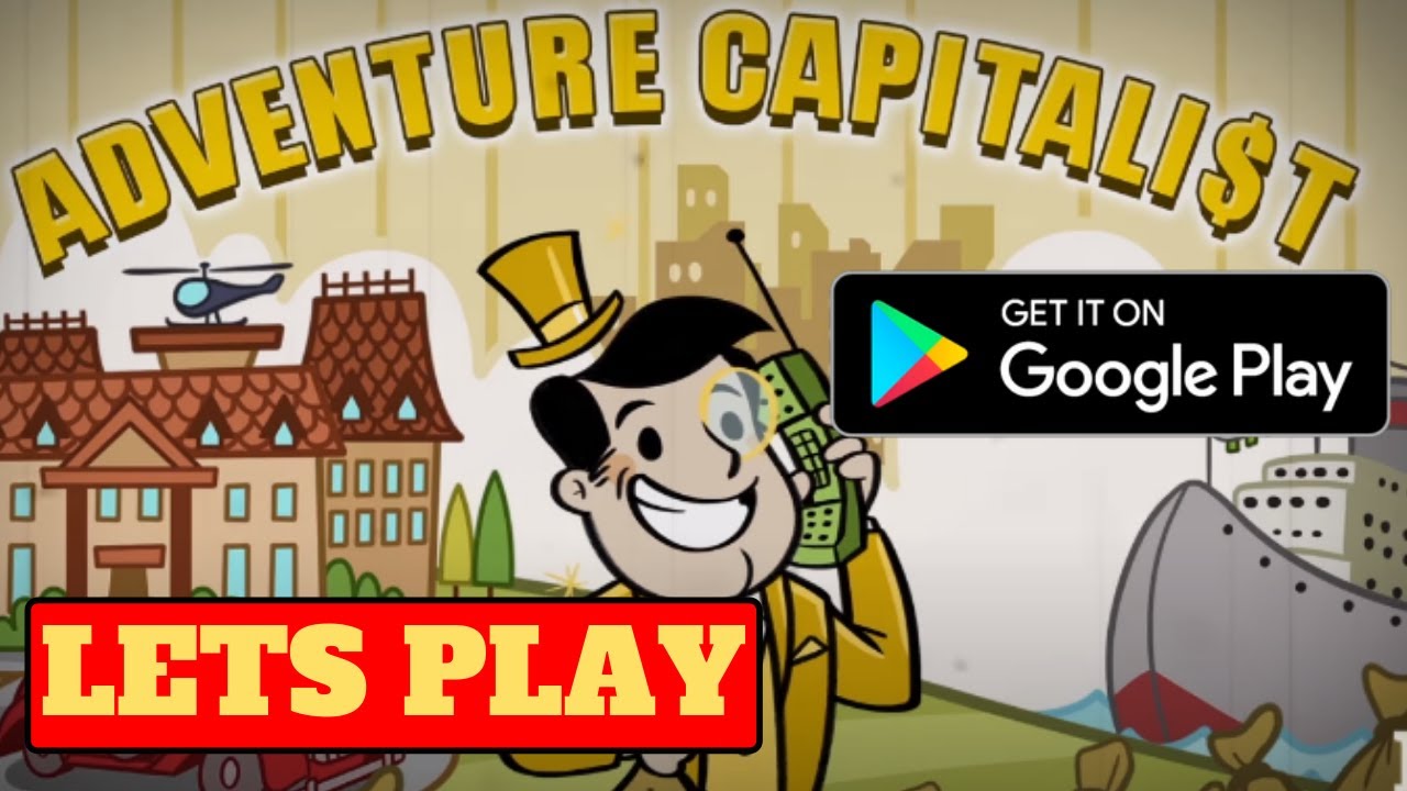 Lets Play AdVenture Capitalist, Android Gameplay, Begginer Tips