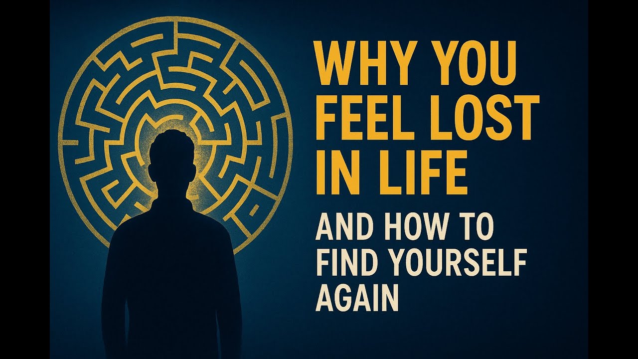 Why You Feel Lost in Life - And How to Find Yourself Again - YouTube