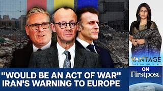 Europe Dragged Into War: Iran Targets European Bases | Vantage with Palki Sharma