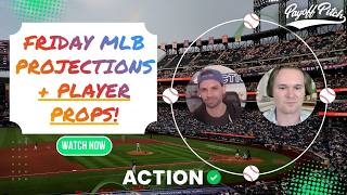 MLB Player Props for Friday | Best Picks & Projections | Payoff Pitch