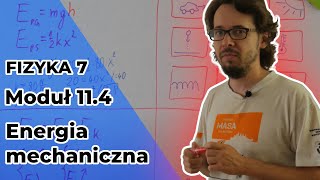 Fizyka 7. Moduł 11.4 Energia mechaniczna (podsumowanie)