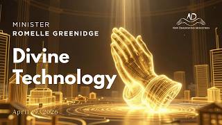 NDM Sunday | Divine Technology - Minister Romelle Greenidge | April 19th 2026