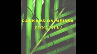 Jukka Poika - Rakkaus on meissä chords