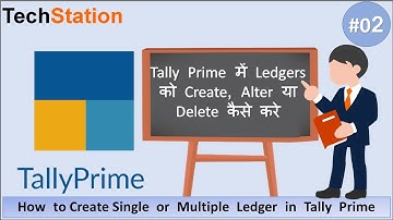 #02 Tally Prime -  Create Single or Multiple Ledger | How to Alter or Delete Ledger