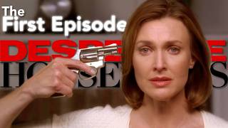 Every Reason to Love Desperate Housewives' FIRST Episode
