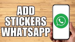How To Add Stickers On Whatsapp (2023) screenshot 3