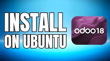 How To Install Odoo 18 On Ubuntu 22.04 - 2025 UPDATED