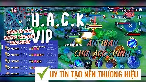 H.a.c.k Map Liên Quân Antiban Leo Rank Auto Win Cày Thuê Chiến Tướng Tin Dùng | HLTVMod