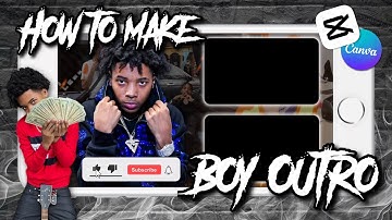HOW TO MAKE A BOY/MALE YOUTUBE OUTRO/END SCREEN USING CAPCUT AND CANVA ON A PHONE!