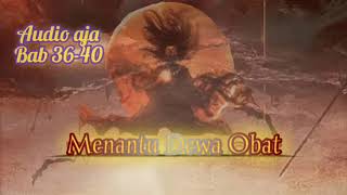 Download Lagu Cerita novel menantu pewaris dewa obat bab 36-40 MP3