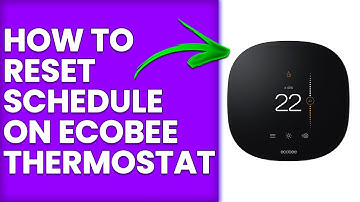 How To Reset Schedule On Ecobee Thermostat (How To Manually Reset Schedule On Ecobee Thermostat)