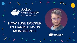 How I use docker to handle my Javascript Monorepo ?