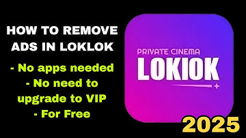 HOW TO REMOVE ADS IN THE LOKLOK APP IN 2025 FOR FREE
