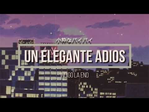 indigo la End - 小粋なバイバイ(Sub Español)