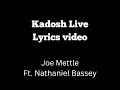 Kadosh Live Lyrics Video Joe Mettle Ft Nathaniel Bassey