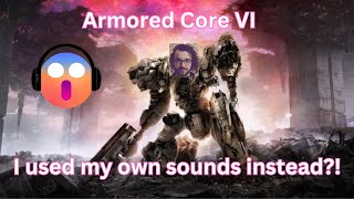 Armored Core VI || Sound Redesign