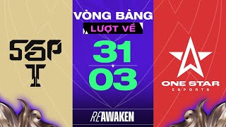 ONE STAR ESPORTS VS SAIGON PHANTOM: LẠI THÔI RỒI 1S ƠI! | ĐTDV MÙA XUÂN 2024 - VÒNG BẢNG NGÀY 31\/03