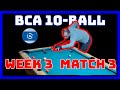 BCA 10-Ball | Week 3 Match 3