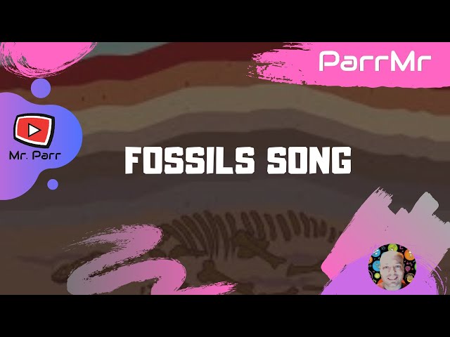 Fossils Song class=
