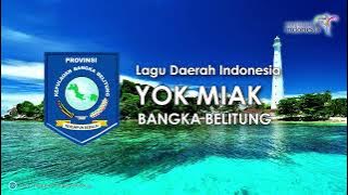 Yok Miak - Lagu Daerah Bangka Belitung dengan Lirik