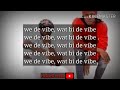 R2Bees We Dey Vibe Official Lyrics Video mp3