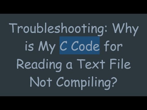 Troubleshooting: Why is My C Code for Reading a Text File Not Compiling?