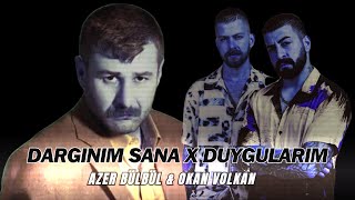 Azer Bülbül & Okan & Volkan - Duygularım X Dargınım Sana ( Mix ) Prodby. Resul Can Resimi