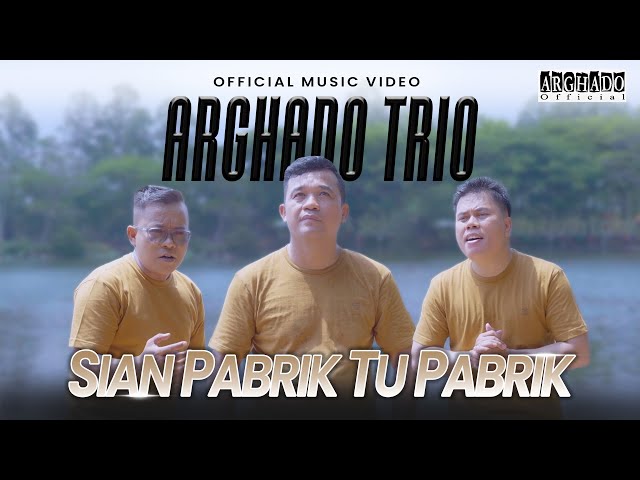 Arghado Trio - Sian Pabrik Tu Pabrik (Official Music Video) class=