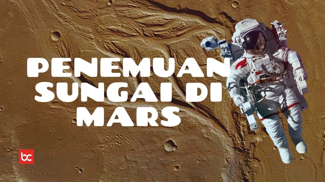 Penemuan Sungai Di Planet Mars