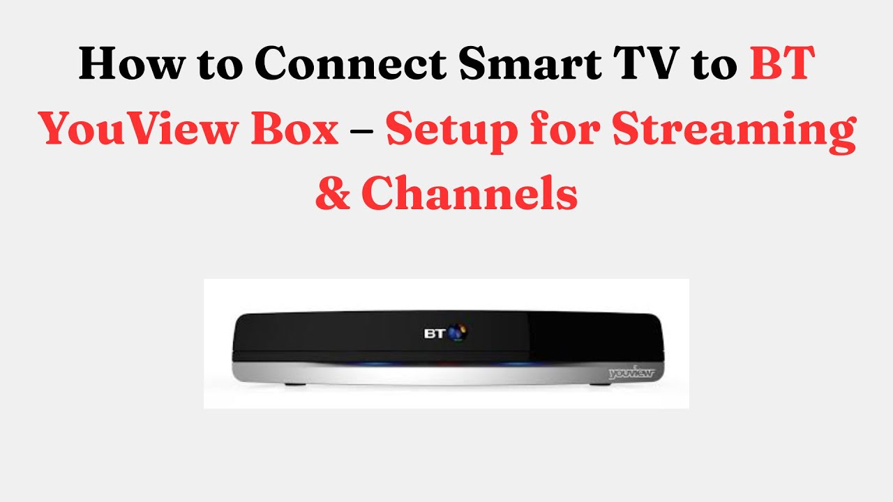 How to Connect Smart TV to BT YouView Box – Setup for Streaming ...