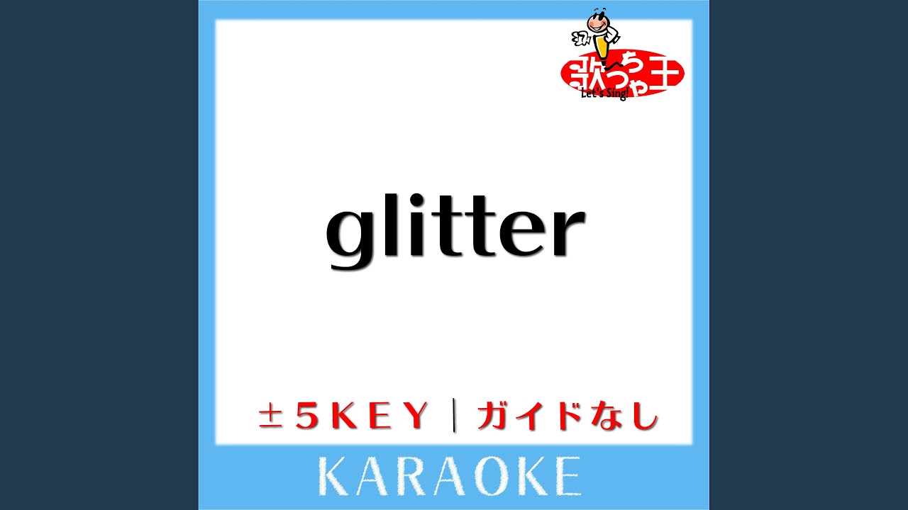 glitter -5Key (原曲歌手:浜崎あゆみ) - YouTube
