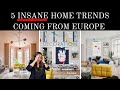 5 INSANE EUROPEAN HOME TRENDS | WILL THIS BE THE NEXT BIG THING IN THE US??