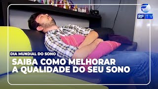 RF Com Você - Dia Mundial do Sono: Saiba como melhorar a qualidade do seu sono