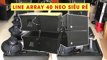 Loa array 40 Neo siêu đẹp rẻ về Hà Nội - Hỗ trợ trả góp