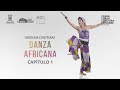 DANZA AFRICANA: CAPÍTULO 1