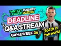 FPL DOUBLE GW36 LIVE DEADLINE STREAM | Early Isak vs Wilson news? | Fantasy Premier League 2022/23