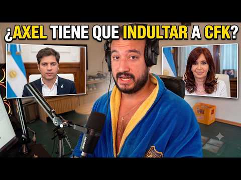 ¿AXEL DEBERÍA INDULTAR A CRISTINA?