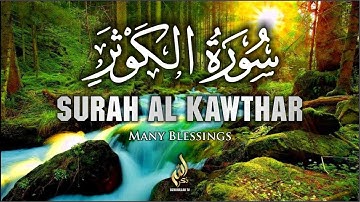 Surah Al Kawthar سورة الكوثر | Many Blessings | Dzikrullah TV