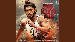 Bhaag Milkha Bhaag - Shankar - Ehsaan -  Loy, Farhan Akhtar & Sonam Kapoor