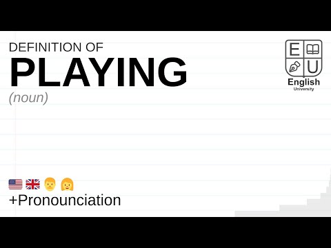 PLAYING meaning, definition & pronunciation