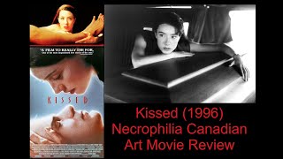 Kissed (1996) - Necrophilia Canadian Art Movie Review
